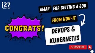 From Non-IT to DevOps | Congratulations Amar for Your Job Offer on Devops/Kubernetes @i27academy