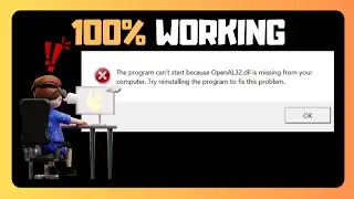 EASY FIX For OpenAL32.dll Is MISSING And Was NOT FOUND In Windows 11- SOLVED