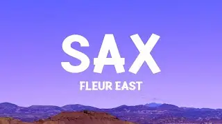 Fleur East - Sax (Lyrics)