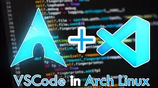 How to install VSCode in Arch linux | Easy Installation