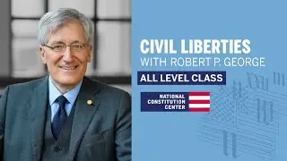 Civil Liberties with Robert P. George