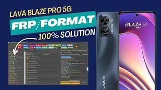 Lava Blaze Pro 5G LXX506 Format/FRP Unlocktool 100%Solution!