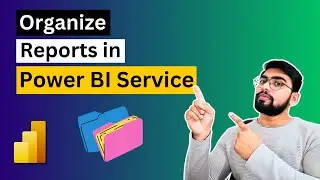 How to Organize Power BI Reports in Power BI Service | BI Tricks