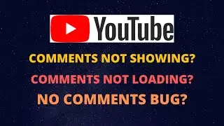 Youtube Comments Not Showing - Youtube Comments Not Loading - Youtube Comments Down