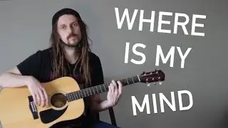 Как играть Pixies - Where is my mind (tutorial / полный разбор) + табы