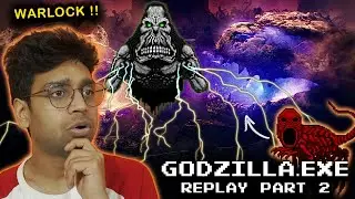 GODZILLA : REPLAY [Part 2] | DO NOT PLAY THIS GODZILLA.EXE | Horror Creepypasta Game in Hindi