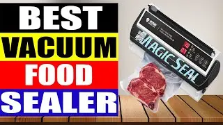 Top 10 Best Vacuum Food Sealer in 2024