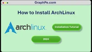 Step-by-Step Arch Linux Installation Guide | Beginner to Advanced Walkthrough (2024)