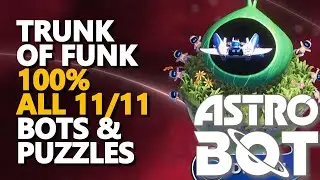 Trunk of Funk 100% Walkthrough Astro Bot All Bots and Puzzles