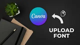 How to add font in Canva