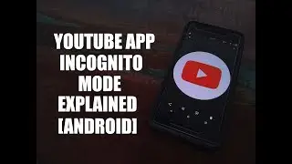 How To Enable Incognito Mode on Youtube App(Android); Youtube Incognito Mode Explained 2018