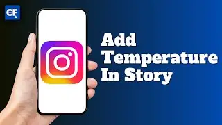 How To Add Temperature In Instagram Story