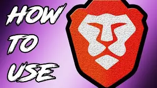 How to use Brave Browser 2020