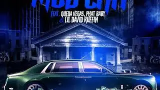 Chaos Loc -  "Mob Chit Remix ft. Queda Vegas, Phat Baby, Lil David Ruffin