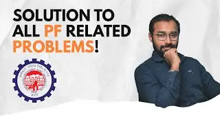 Solution To All PF Related problems 