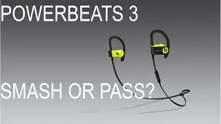 Beats By Dre Powerbeats 3 Review; Hear me out!