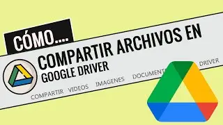 Cómo Subir Videos o Fotos a Google Drive y Compartirlos