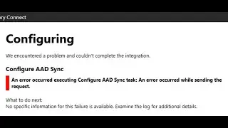 Fix An Error Occurred Executing Configure AAD Sync Task An Error Occurred While Sending The Request