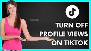 How to turn off profile views on tiktok