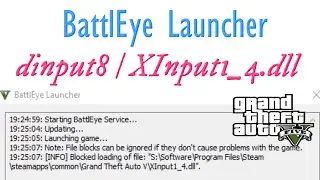 How to fix BattlEye Launcher Service blocking dinput8 / XInput1_4.dll in GTA 5