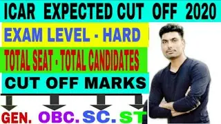 ICAR EXPECTED CUT OFF 2020 || ICAR CUT OFF 2020 || ICAR CUT OFF MARKS 2020 || ICAR 2020