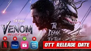 Venom 3 movie ott release date, venom 3 movie ott per Kab aaegi?, Venom 3 movie digital release date