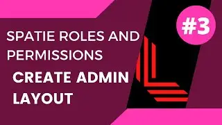 #3 Create Admin Layout | Spatie Laravel Role and Permission