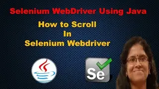 How to Perform Scroll in Selenium Webdriver |  Learn Selenium Webdriver Using Java