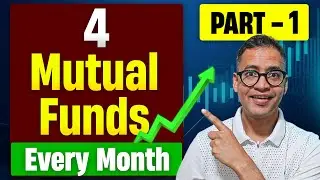 Part 1 - Buy 4 Mutual Funds Every Month | Monthly Mutual Fund Strategy | Rahul Jain Analysis