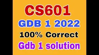 CS601 Gdb 2022|Cs601 gdb 1 2022|Cs601 gdb solution spring 2022