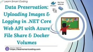 Preserve Data: Upload Images & Logging in .NET Core Web API with Azure File Share & Docker Volumes