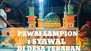 PAWAI LAMPION DALAM RANGKA 1 SYAWAL DI DESA TEBABAN