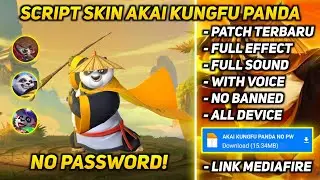 SCRIPT SKIN AKAI KUNGFU PANDA FULL EFFECT NO PASSWORD - SCRIPT SKIN MLBB