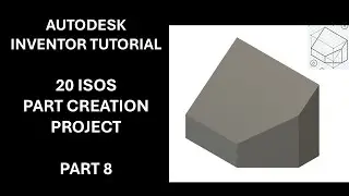 Autodesk Inventor Tutorial - 20 Isos Part Creation Project - Part #8