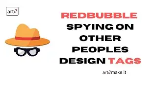 Redbubble Spying on Other Peoples Design Tags