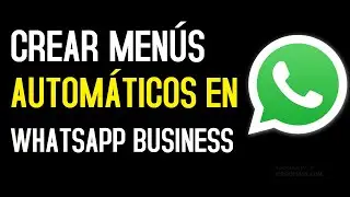 Automatizar tu WhatsApp | Como crear un menú automático en WhatsApp Business🔥