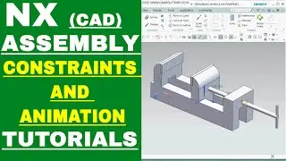 nx 12 assembly tutorials for beginners: Constraints and ANIMATION in nx assembly |nx 12 assembly