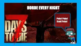 7 days to die - Giving Them The Pokey Boi!!  Primitive Horde Every Night Alpha 19