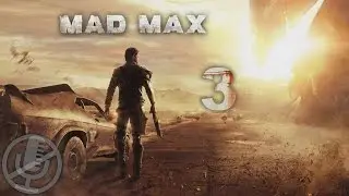 Mad Max Прохождение Без Комментариев На Русском На ПК Часть 3 — Праведный труд