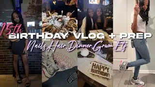 15TH BIRTHDAY VLOG + PREP| Hair, Nails, Dinner, Grwm, Pictures, Etc.