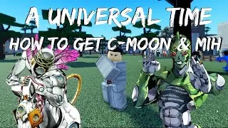Roblox A Universal Time - How to get C-Moon & Made In Heaven