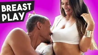 Nipple Play 101: How To Touch Breasts & Nipples | Adina Rivers