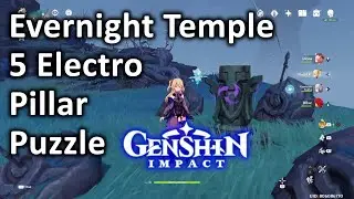 Evernight Temple 5 Electro Pillar Puzzle Genshin Impact