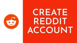 Reddit Sign Up | How To Create Reddit Account (2023)