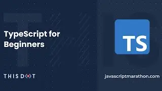 JavaScript Marathon: TypeScript for Beginners