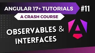 Angular 17 Tutorial - Observables and Interfaces #11