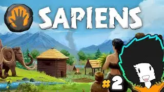 Sapiens - a Prehistoric City Builder with an Enormous World - Ep2