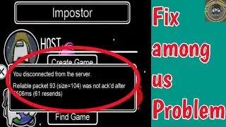 Among Us You Are Disconnected From The Server | Fix You Are Disconnected From The Server in among us