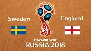 Sweden vs. England National Anthems (World Cup 2018)