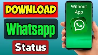 How to Download Whatsapp Status without any app 2024